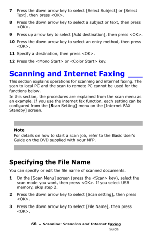 Page 6868 – Scanning: Scanning and Internet Faxing
MC361/MC561/CX2731 MFP Advanced User’s Guide
7Press the down arrow key to select [Select Subject] or [Select 
Text], then press .
8Press the down arrow key to select a subject or text, then press 
.
9Press up arrow key to select [Add destination], then press .
10Press the down arrow key to select an entry method, then press 
.
11Specify a destination, then press .
12Press the  or  key.
Scanning and Internet Faxing ___
This section explains operations for...