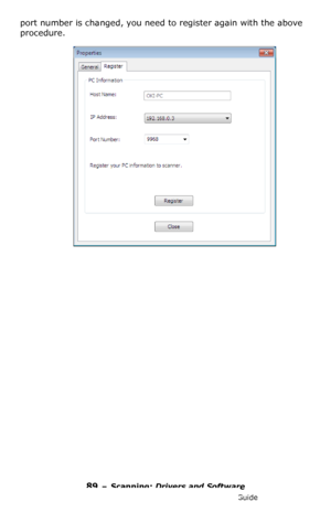 Page 8989 – Scanning: Drivers and Software
MC361/MC561/CX2731 MFP Advanced User’s Guide
port number is changed, you need to register again with the above 
procedure.
Downloaded From ManualsPrinter.com Manuals 