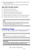 Page 108108 – Printing: Collating Pages
MC361/MC561/CX2731 MFP Advanced User’s Guide
6Select the scaling factor you need from the Conversion drop-
down list and click OK.
7Configure other settings if necessary and then start printing.
Mac OS X Printer Driver
1Open the file you want to print.
2From the File menu, select Print.
3Select Paper Handling from the panel menu.
4Select the Scale to fit paper size check box.
5Select the paper size you want to use from Output Paper Size.
6Configure other settings if...