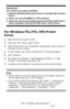 Page 115115 – Printing: Poster Printing
MC361/MC561/CX2731 MFP Advanced User’s Guide
Important!
You cannot use poster printing:
• with the Windows PS printer driver or the Mac OS X printer 
driver.
• when you use a NetBEUI or IPP network.
• when you use the encrypted secure printing mode from a 
client computer sharing the MFP with a print server.
For Windows PCL/PCL XPS Printer 
Driver 
1Open the file you want to print.
2From the File menu, select Print.
3Click “Preferences” (or “Properties”, depending on the...