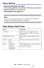 Page 168168 – MFP Menu: Easy Setup
MC361/MC561/CX2731 MFP Advanced User’s Guide
Easy Setup __________________
— Date/Time Setting: see below
— FAX Setting (MC561 and CX2731 MFP only): see below
— Network Setting: see page 169
— Email Setting: see page 170
Note
To enter the [Easy Setup] menu, an administrator password is 
necessary. The default password is aaaaaa.
Easy Setup: Date/Time 
Item Description
Time Zone Sets the time zone in relation to GMT. 
Range: -12:00 to +13:00. (15 minutes/
increment)
Daylight...