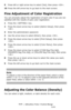 Page 217217 – Adjusting Color: Control Panel
MC361/MC561/CX2731 MFP Advanced User’s Guide
9Press left or right arrow key to select [Yes], then press .
10Press the left arrow key to go back to the main screen.
Fine Adjustment of Color Registration
You can precisely adjust the registration of each color if you are not 
satisfied with the results of auto color registration.
1Press the  key.
2Press the down arrow key to select [Admin Setup], then press 
.
3Enter the administrator password.
4Use the arrow keys to...