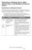 Page 276276 – Issues: OS Restrictions
MC361/MC561/CX2731 MFP Advanced User’s Guide
Restrictions: Windows Server 2003 
Service Pack 1 and Windows XP Service 
Pack 2
Restrictions on Windows Firewall
On Windows Server 2003 Service Pack 1 and Windows XP Service 
Pack 2, the Windows firewall functionality is enhanced. The following 
restrictions may apply to printer drivers and utilities.
• The following procedures are explained using Windows XP 
Service Pack 2 as an example. The procedure and menu names 
may differ...