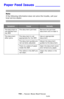 Page 296296 – Issues: Paper Feed Issues
MC361/MC561/CX2731 MFP Advanced User’s Guide
Paper Feed Issues ____________
Note
If the following information does not solve the trouble, call your 
local service dealer.
SymptomCauseRemedy
The document is 
not ejected from 
the MFP.The document jammed. Remove the jammed 
document and re-load it.
The document 
often jams.The document is not 
appropriate for the MFP.Use an appropriate 
document.
The document guides are 
not correctly adjusted.Adjust the document 
guides to...