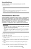 Page 3636 – Faxing: Transmission Functions
MC361/MC561/CX2731 MFP Advanced User’s Guide
Manual Redialing
To redial manually, specify the desired destination from the 
transmission history.
Note
For details on the transmission history, see the Basic User’s 
Guide on the DVD supplied with your MFP.
Transmission in Real Time
By factory default, the scanned fax data is stored in memory before 
the MFP starts transmission. This is called memory transmission. In 
this mode, you do not have to wait for the MFP to...