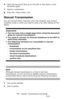 Page 3737 – Faxing: Transmission Functions
MC361/MC561/CX2731 MFP Advanced User’s Guide
6Place the document face up on the ADF or face down on the 
document glass.
7Specify a destination.
8Press the  key.
Manual Transmission
You can transmit faxes manually when the recipient uses manual 
reception mode or when you want to send a fax after talking on the 
phone. 
Important!
• You can scan only a single page when using the document 
glass for manual transmission.
• You need to connect an external telephone to the...