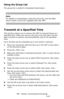 Page 3939 – Faxing: Transmission Functions
MC361/MC561/CX2731 MFP Advanced User’s Guide
Using the Group List
The group list is useful for broadcast transmission.
Note
For details on transmission using the group list, see the Basic 
User’s Guide on the DVD supplied with your MFP.
Transmit at a Specified Time
This function allows you to instruct the MFP to transmit faxes at a 
specified time. When you set up a fax job to be sent later, the fax 
data is stored in memory and automatically sent at the specified...