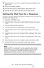 Page 5757 – Faxing: Fax Reception Settings
MC361/MC561/CX2731 MFP Advanced User’s Guide
10Press the down arrow key to select [Forwarding Number], then 
press .
11Enter a forwarding number.
12Use the arrow keys to select [Enter], then press .
13Use the left arrow key to go back to the main screen.
Setting the Wait Time for a Response
Use this to set how long the MFP waits to respond to an incoming call 
and start receiving the fax.
1Press the  key.
2Press the down arrow key to select [Admin Setup], then press...