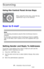 Page 6565 – Scanning: Scan to E-mail
MC361/MC561/CX2731 MFP Advanced User’s Guide
Scanning
Using the Control Panel Arrow Keys
When using the arrow keys, press the key 
repetitively to go to the selection.
Scan to E-mail _______________
Note
The following procedures assume that [Continuous Scan] is 
disabled. 
For the basic procedures when [Continuous Scan] is enabled, 
refer to the Basic User’s Guide on the DVD supplied with your 
MFP.
Setting Sender and Reply To Addresses
To set the e-mail address from which...