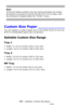 Page 100100 – Printing: Custom Size Paper
MC361/MC561/CX2731 MFP Advanced User’s Guide
Note
If the print dialog contains only two menus and does not contain 
the options you expect to see for the Mac OS X 10.5 or later, click 
the disclosure triangle beside the Printer menu.
Custom Size Paper ____________
You can register a custom paper size in the printer driver so you can 
print on nonstandard paper such as banners.
Settable Custom Size Range
Tray 1
• Width: 4.1 to 8.5 inches (105 to 216 mm)
• Length: 5.8 to...