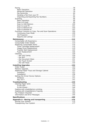 Page 4
Contents > 4
Faxing . . . . . . . . . . . . . . . . . . . . . . . . . . . . . . . . . . . . . . . . . . . . . . . . .78Basic Operation . . . . . . . . . . . . . . . . . . . . . . . . . . . . . . . . . . . . . . . . .78
Advanced Operation  . . . . . . . . . . . . . . . . . . . . . . . . . . . . . . . . . . . . .79
Fax Receiving . . . . . . . . . . . . . . . . . . . . . . . . . . . . . . . . . . . . . . . . . .90
Sending a Fax from your PC . . . . . . . . . . . . . . . . . . . . . . . . . . . . . . . .91...