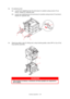 Page 139
Installing Upgrades > 139
3.Fit stabilizing feet:
(a) Locate front stabilizing f oot (5) and secure in position using screws (7) as 
shown. Repeat for opposite side.
(b) Locate rear stabilizing foot (6) and secu re in position using screws (7) as shown. 
Repeat for opposite side.
4. Observing safety rules for lifting and, usin g locating guides, place MFP on top of the 
tray/cabinet assembly. 
WARNING!
This product is heavy; a minimum of  three people are required to 
lift it safely.
6
5
7
7
7
7
2
1...