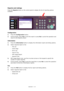 Page 112
Operation > 112
Reports and Listings
Press the Reports button on the control panel to display the list of reporting options 
available:
Configuration
1. Press the  Configuration  button.
2. At the prompt, press  Yes to print the report or press  No to cancel the operation and 
return to the Reports screen.
Information
1. Press the  Information  button to display the information report and listing options.
2. Select required report or list:
- File List
-Demo Page
- Error Log
-Scan to Log
-MFP Usage...