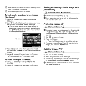 Page 4242EN
  When erasing pictures in the internal memory, do not insert the card into the camera. 
  Protected images cannot be erased.
To individually select and erase images To individually select and erase images [Sel. Image][Sel. Image]1 Use  FG to select [Sel. Image], and press the 
A button.
2 Use  HI to select the image to be erased, and press 
the A button to add a R mark to the image.
 
●Turn the zoom lever to the W end to display an 
index view. Images can be quickly selected using 
the FGHI...