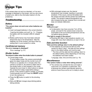 Page 5656EN
Usage TipsUsage Tips
If the camera does not work as intended, or if an error 
message is displayed on the screen, and you are unsure 
of what to do, refer to the information below to ﬁ x the 
problem(s).
Troubleshooting
BatteryBattery“The camera does not work even when batteries are 
installed”.
 
●Insert recharged batteries in the correct direction.
“Inserting the battery and card” (p. 11), “Charging 
the battery with the included USB-AC adapter” 
(p. 12)
 
●Battery performance may have been...