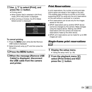 Page 6363EN
11 Use FG to select [Print], and 
press the A button.
 
● Printing starts.
 
● When [Option Set] is selected in [All Print] 
mode, [Print Info] screen is displayed.
 
● When printing is  ﬁ nished, the [Print Mode 
Select] screen is displayed.
Multi Print
Print Order All IndexAll Print
Print Print
MENUPrint Mode Select Back
To cancel printingTo cancel printing1 
Press the  button while [Do Not Remove 
USB Cable] is displayed.
2  Select [Cancel] using  FG and then press the 
A button.
12 Press the ...