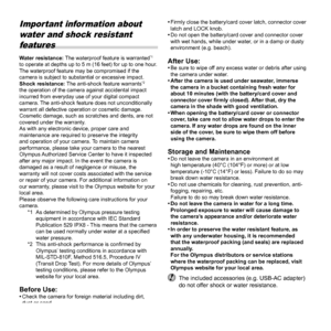 Page 7474EN
 Important information about water and shock resistant features
Water resistance:  The waterproof feature is warranted*1 
to operate at depths up to 5 m (16 feet) for up to one hour.
The waterproof feature may be compromised if the 
camera is subject to substantial or excessive impact.
Shock resistance:  The anti-shock feature warrants
*2 
the operation of the camera against accidental impact 
incurred from everyday use of your digital compact 
camera. The anti-shock feature does not unconditionally...