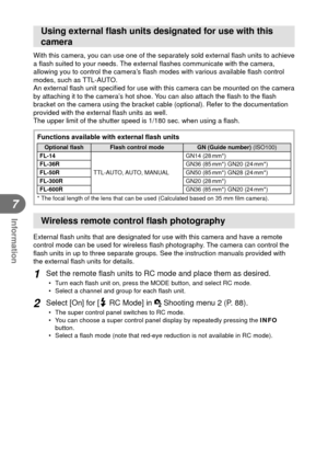 Page 8686EN
Information
7
 Using external ﬂ ash units designated for use with this 
camera
With this camera, you can use one of the separately sold external ﬂ  ash units to achieve 
a ﬂ  ash suited to your needs. The external  ﬂ ashes communicate with the camera, 
allowing you to control the camera’s  ﬂ ash modes with various available  ﬂ ash control 
modes, such as TTL-AUTO.
An external ﬂ  ash unit speciﬁ  ed for use with this camera can be mounted on the camera 
by attaching it to the camera’s hot shoe. You...