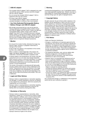 Page 9696EN
SAFETY PRECAUTIONS
8
 USB-AC adapter USB-AC adapter
 
• The included USB-AC adapter F-2AC is designed to be used 
only with this camera. Other cameras cannot be charged 
with this USB-AC adapter.
 
• Do not connect the included USB-AC adapter F-2AC to 
equipment other than this camera.
 
• For plug-in type USB-AC adapter: 
The included USB-AC adapter F-2AC is intended to be 
correctly orientated in a vertical or  ﬂ oor mount position.
Use Only Dedicated Rechargeable Battery, Use Only Dedicated...