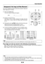 Page 35E-35
General Operation
Enlargement of the Image and Video Movement
This function digitally enlarges the personal computer image and
video image (up to 10 times).
(1) Press the ZOOM button.
The zoom selection display will appear.
ENTER
ZOOM
MENU
HKSTNVKSTN
VOL
CANCEL
(4)(3)
(1)
(2)
+ –Zoom0
(2) Enlarge to the desired size.
Each press of the (+) button enlarges the image and each
press of the (–) button makes the image smaller (returning it
to 1:1).
(3) Pressing the cursor (
 ) buttons at the time of...