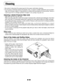 Page 65E-65
Cleaning
Be certain to disconnect the power plug from the power outlet before cleaning.
Do not spray or otherwise expose the projector, lens, or screen to volatile substances such as insecti-
cides. Do not leave rubber or vinyl products in contact with the projector for long periods. Doing so
could cause them to undergo qualitative changes or the coatings may peel, etc.
Cleaning a Soiled Projector Main Unit
* Wipe with a lint-free, soft, dry cloth.
When very dirty, wipe with a cloth that has been...