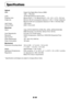 Page 69E-69
Specifications
Optical
DMD Single Chip Digital Micro Device (DMD)
1024  768 pixels
Lamp 120 W high-pressure mercury lamp
Projection lens Manual zoom (1.2), Manual focus F = 2.6 – 2.9, f = 27.5 – 33.0 mm
Image size Minimum 26 inch (at projection distance of 1.20 m / 3.9 feet  telephoto)
Maximum 200 inch (at projection distance of 7.86 m / 25.8 feet wide)
Light Output 1000 lumens
Contrast Ratio 2000:1 (Full on/off)
Electrical
Inputs Video (NTSC3.58/NTSC4.43/PAL/PAL_N/PAL_M/PAL60/SECAM)
RGB...