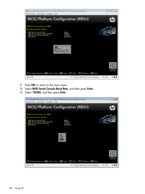 Page 21811.PressESCtoreturntothemainmenu.
12.SelectBIOSSerialConsoleBaudRate,andthenpressEnter.
13.Select115200,andthenpressEnter.
218UsingiLO 
