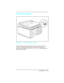 Page 65Test Print Button   
The Test Print button access hole is located on the side of the
printer. Press the Test Print button using a tool similar to a
paper clip (see Figure 3-5). The 15 ENGINE TEST only prints from
the PC tray (Tray 2).
Figure 3-5 Test Print Button Location
Configuration 3-29 