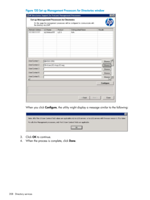 Page 208Figure120SetupManagementProcessorsforDirectorieswindow
WhenyouclickConfigure,theutilitymightdisplayamessagesimilartothefollowing:
3.ClickOKtocontinue.
4.Whentheprocessiscomplete,clickDone.
208Directoryservices 