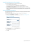 Page 135UsingiLOVirtualMediafromtheiLOwebinterface
TheVirtualMediapageallowsyoutoperformthefollowingtasks:
•VieworchangetheVirtualMediaport.
YoucanalsochangetheportontheAdministration→AccessSettingspage.
•Vieworejectlocalmedia,includinglocallystoredimagefiles,floppydisks,USBkeys,
CDs/DVD-ROMs,andvirtualfolders.
•View,connect,eject,orbootfromscriptedmedia.Scriptedmediareferstoconnectingimages
hostedonawebserverbyusingaURL.iLOwillacceptURLsinHTTPorHTTPSformat.FTPis
notsupported....