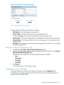 Page 153Figure82ActiveOnboardAdministratorpage
Thispagedisplaysthefollowinginformationandoptions:
•MACAddress—TheMACaddressoftheactiveOA.
•SystemHealth—ThehealthoftheactiveOA,asreportedbytheOA.
AvalueofunknownmeansthattheOAhealthhasnotbeenreportedtoiLO.
•BladeLocation—Thelocation(enclosurebay)ofthebladethatishostingthecurrentiLOsession.
•EnclosureName—TheenclosurethattheactiveOAismanaging.Youcanchangethisvalue
throughtheOA.
•RackName—TherackthatcontainstheenclosuremanagedbytheactiveOA.Youcanchange...