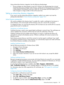 Page 167Usingschema-freedirectoryintegrationhasthefollowingdisadvantage:
•GroupprivilegesareadministeredoneachiLO.However,thisdisadvantagehasminimal
impactbecausegroupprivilegesrarelychange,andthetaskofchanginggroupmembership
isadministeredinthedirectoryandnotoneachiLO.HPprovidestoolsthatenableyouto
makechangestoalargenumberofiLOsatthesametime.
Settingupschema-freedirectoryintegration
Ifyouwanttousetheschema-freedirectoryintegrationmethod,yoursystemmustmeetthe...