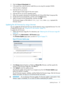 Page 273.ClicktheDrivers&Downloadslink.
4.Inthesearchbox,entertheservermodelthatyouareusing(forexample,DL360).
Alistofserversisdisplayed.
5.Clickthelinkforyourserver.
TheHPSupportCenterpagefortheserveropens.
6.Clickthelinkforyourserveroperatingsystem.
7.FollowtheonscreeninstructionstodownloadtheiLOOnlineROMFlashComponentfile.
8.Double-clickthedownloadedfile,andthenclicktheExtractbutton.
9.Selectalocationfortheextractedfiles,andthenclickOK.
Thefirmwareimageisafilesimilartoilo3_.bin,whererepresentsthe...