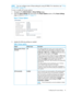 Page 41NOTE:YoucanconfiguresomeofthesesettingsbyusingiLORBSU.Forinstructions,see“Using
theiLORBSU”(page87).
ToviewormodifyiLOaccessoptions:
1.NavigatetotheAdministration→AccessSettingspage.
2.ClicktheAccessSettingstabandscrolltotheAccessOptionssectionoftheAccessSettings
page,asshowninFigure17(page41).
Figure17AccessOptions
3.Updatethefollowingsettingsasneeded:
Table2Accessoptions
DescriptionDefaultvalueOption
Thissettingspecifieshowlongausercanbeinactive,in
minutes,beforetheiLOwebinterfaceandRemoteConsole...