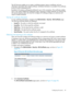 Page 49TheiLOfirmwareenablesyoutocreateacertificaterequest,importacertificate,andview
informationassociatedwithastoredcertificate.Certificateinformationisencodedinthecertificate
bytheCAandisextractedbyiLO.
Bydefault,iLOcreatesaself-signedcertificateforuseinSSLconnections.Thiscertificateenables
iLOtoworkwithoutadditionalconfigurationsteps.Importingatrustedcertificatecanenhancethe
iLOsecurityfeatures.UserswhohavetheConfigureiLOSettingsprivilegecancustomizeand
importatrustedcertificate....