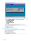 Page 90Figure41GlobaliLO3Settingswindow
5.Foreachoptionthatyouwanttochange,selecttheoption,andpressthespacebartotoggle
thesettingtoENABLEDorDISABLED.Youcanchangethefollowingsettings:
•iLO3ROM-BasedSetupUtility
•RequireiLO3RBSULogin
•iLO3ROM-BasedSetupUtility
•LocalUsers
Formoreinformationaboutthefirstfouroptionsinthelist,seeTable2(page41).
Formoreinformationaboutthelastoptioninthelist,see“Configuringauthenticationand
directoryserversettings”(page52).
6.PressF10tosavethesettings....