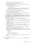 Page 932.EnteranHPiLOusernameandpassword,andthenclickLogIn.
Loginproblemsmightoccurforthefollowingreasons:
•YouhaverecentlyupgradedtheiLOfirmware.Youmightneedtoclearyourbrowsercache
beforeattemptingtologinagain.
•Youarenotenteringthelogininformationcorrectly.
Passwordsarecasesensitive.◦
◦Usernamesarenotcasesensitive.Uppercaseandlowercasecharactersaretreatedthe
same(forexample,Administratoristreatedasthesameuserasadministrator).
•TheaccountyouareenteringisnotavalidiLOaccount....