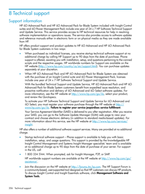 Page 2068Technicalsupport
Supportinformation
HPiLOAdvancedPackandHPiLOAdvancedPackforBladeSystemincludedwithInsightControl
suitesandiLOPowerManagementPackincludeoneyearof24x7HPSoftwareTechnicalSupport
andUpdateService.ThisserviceprovidesaccesstoHPtechnicalresourcesforhelpinresolving
softwareimplementationoroperationsissues.Theservicealsoprovidesaccesstosoftwareupdates
andreferencemanualseitherinelectronicformoronphysicalmediaastheyaremadeavailable
fromHP....