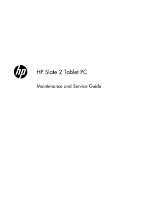 Page 1HP Slate 2 Tablet PC
Maintenance and Service Guide 