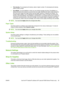 Page 67●Print density
. For increased print density, select a  higher number. For decreased print density,
select a lower number.
● EconoMode. Turn EconoMode on when you are printi
ng average print jobs. EconoMode is a
feature that allows the product to use less toner  per page. Selecting this option might extend the
life of the toner supply and might reduce cost per page. However, it reduces print quality. The
printed image is lighter, but it is adequate for  printing drafts or proofs. HP does not recommend...