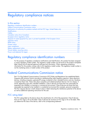 Page 96
 
Regulatory compliance notices  96 
Regulatory compliance notices 
In this section 
Regulatory compliance id entification numbers...................................................................\
................ ......... 96 
Federal Communications  Commission notice ........................................................................\
............... ...... 96 
Declaration of conformity for products marked  with the FCC logo, United States only..................................... 97 
Modifica...