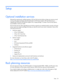 Page 26
 
Setup 26 
Setup 
Optional installation services 
Delivered by experienced, ce rtified engineers, HP Care Pack servic es help you keep your servers up and 
running with support packages tailored specifically  for HP ProLiant systems. HP Care Packs let you 
integrate both hardware and software support into  a single package. A number of service level options 
are available to meet your needs.  
HP Care Pack Services offer upgr aded service levels to expand your  standard product warranty with easy-...