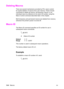 Page 26212-6   MacrosEN
Deleting Macros 
There are several mechanisms provided by PCL macro control 
for explicit deletion of macros from user memory. These include 
commands to delete all macros, all temporary macros, or an 
individual macro by reference to its macro ID number, using the 
Macro Control command described later in this chapter.
Both temporary and permanent macros are deleted from memory 
whenever the printer’s power is turned off.
Macro ID 
The Macro ID command specifies an ID number for use in...