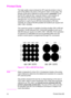 Page 37ENPrinted Dots 2-3
Printed Dots 
The high quality output achieved by HP LaserJet printers is due in 
part to the ability to lay down a fine grid of “dots” on the page. The 
density of this grid is referred to as the printer’s resolution. From  
the first HP LaserJet (the “LaserJet Classic”) until recently, all 
HP LaserJet family printers printed at a resolution of 300 
dots-per-inch. In a one inch square, the printer could print a dot 
anywhere in a grid of up to 300 dots horizontally by 300 dots...