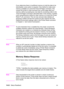 Page 36416-22   Status ReadbackEN
If you determine there is insufficient memory to hold the data to be 
downloaded, some action is required. One method to make more 
memory available is to send the Flush All Pages command. This 
causes the printer to clear (process) the current page data from 
memory without accepting any new data for processing (refer to the 
“Flush All Pages Command” described later in this section). Another, 
more comprehensive method to clear memory is to send the Printer 
Reset (
E
CE)...