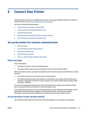 Page 618ConnectYourPrinter
Additionaladvancedsettingsareavailablefromtheprinter'shomepage(embeddedwebserverorEWS).For
moreinformation,see
OpentheembeddedWebserveronpage61.
Thissectioncontainsthefollowingtopics:
