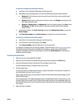 Page 81Tocleanthecartridgesfromtheprintersoftware
a.LoadletterorA4unusedplainwhitepaperintothepapertray.
b.Dependingonyouroperatingsystem,dooneofthefollowingtoopentheprintersoftware:
