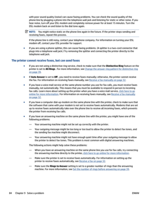 Page 90withpoorsoundquality(noise)cancausefaxingproblems.Youcancheckthesoundqualityofthephonelinebypluggingaphoneintothetelephonewalljackandlisteningforstaticorothernoise.Ifyou
hearnoise,turn
o