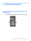 Page 113 Illustrated parts catalog
Locating the serial number, product number, and
model number
The product number (1) and serial number (2) of your tablet are located on the bottom edge of the
tablet. You may need this information when you travel internationally or when you contact support.
Locating the serial number, product number, and model number
5 