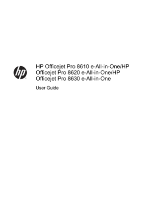 Page 3HP Officejet Pro 8610 e-All-in-One/HP
Officejet Pro 8620 e-All-in-One/HP
Officejet Pro 8630 e-All-in-One
User Guide 